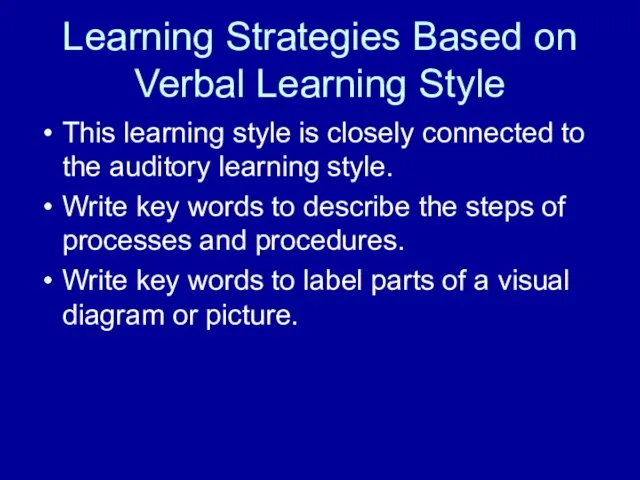 Learning Strategies Based on Verbal Learning Style This learning style