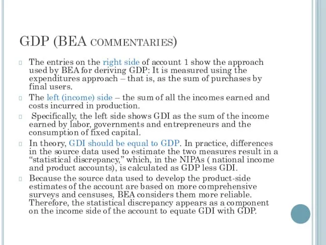 GDP (BEA commentaries) The entries on the right side of account 1 show