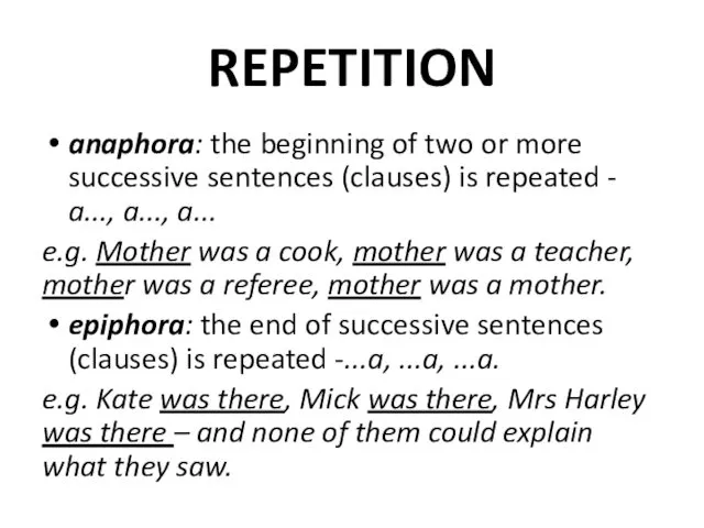 REPETITION anaphora: the beginning of two or more successive sentences