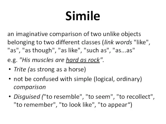 Simile an imaginative comparison of two unlike objects belonging to