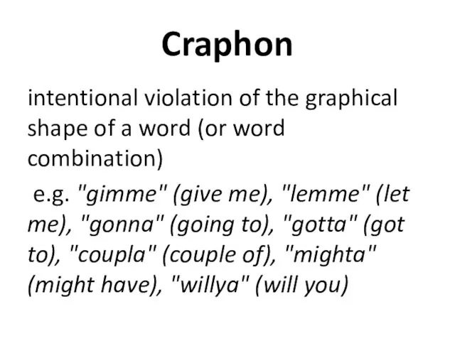 Craphon intentional violation of the graphical shape of a word