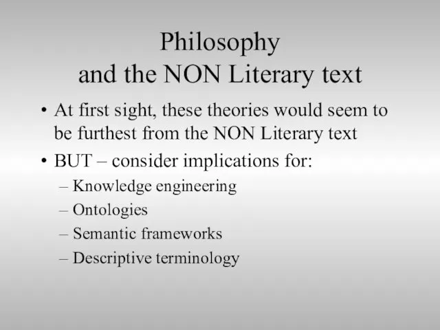 Philosophy and the NON Literary text At first sight, these