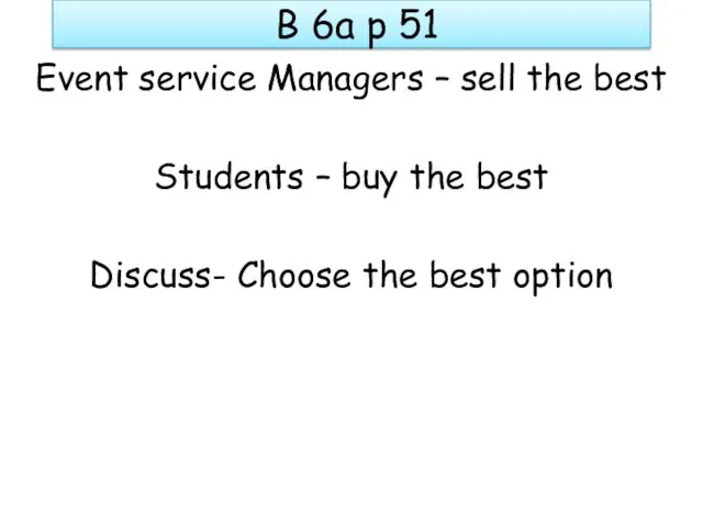 B 6a p 51 Event service Managers – sell the