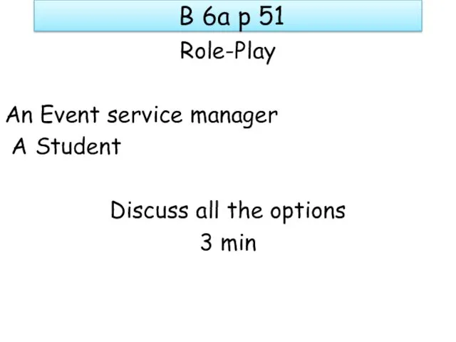 B 6a p 51 Role-Play An Event service manager A
