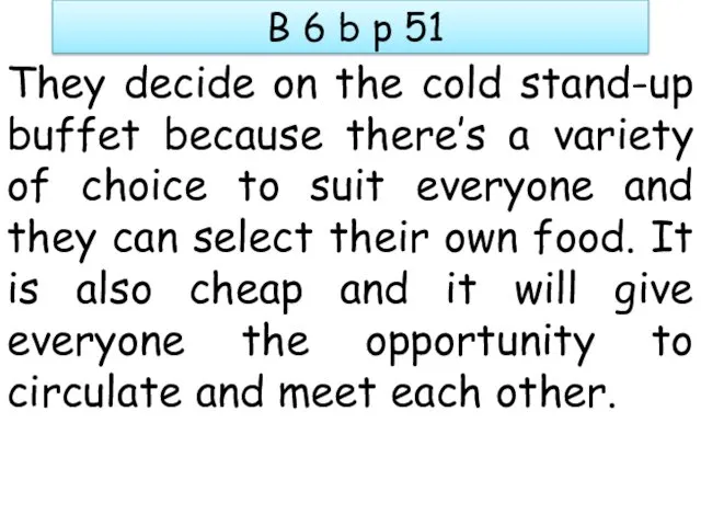B 6 b p 51 They decide on the cold