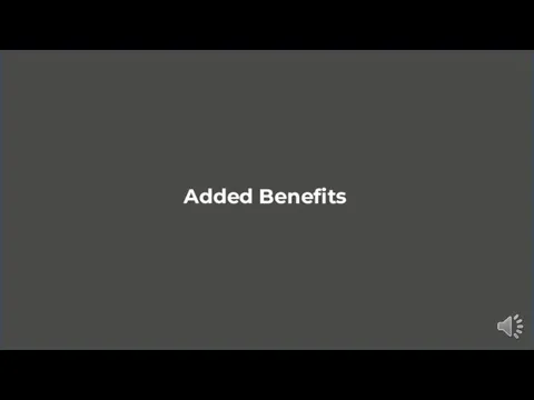 Added Benefits