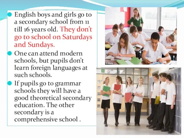 English boys and girls go to a secondary school from