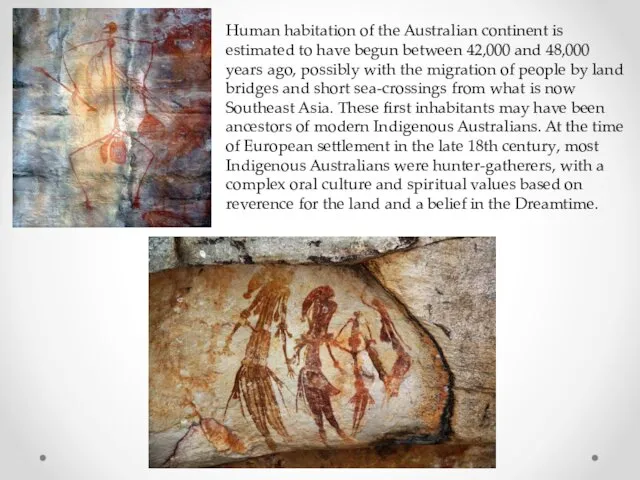 Human habitation of the Australian continent is estimated to have