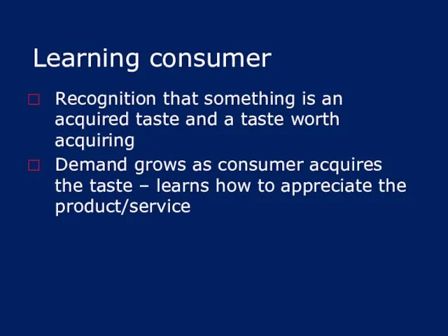 Learning consumer Recognition that something is an acquired taste and