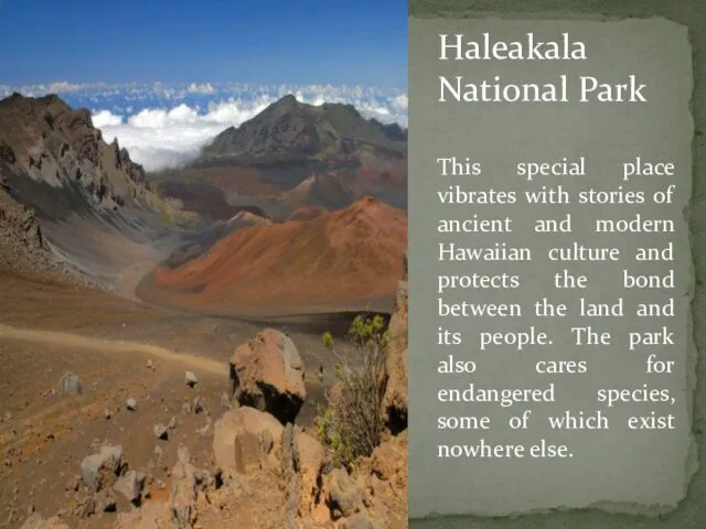 Haleakala National Park This special place vibrates with stories of