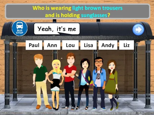 Lou Ann Lisa Andy Liz Paul Who is wearing light