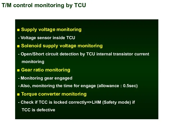 T/M control monitoring by TCU ■ Supply voltage monitoring -