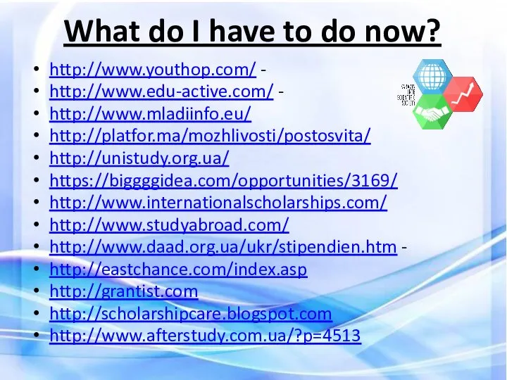 What do I have to do now? http://www.youthop.com/ - http://www.edu-active.com/