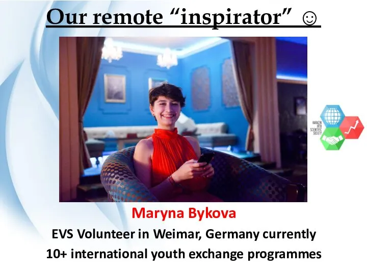 Our remote “inspirator” ☺ Maryna Bykova EVS Volunteer in Weimar,