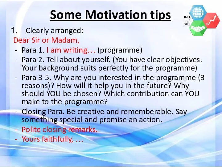 Some Motivation tips Clearly arranged: Dear Sir or Madam, Para