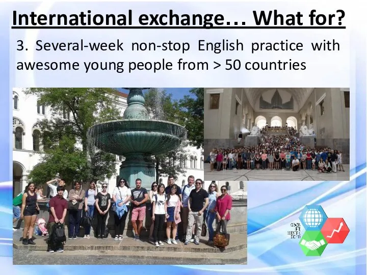 3. Several-week non-stop English practice with awesome young people from