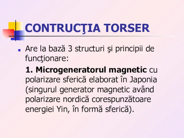 CONTRUCŢIA TORSER Are la bază 3 structuri şi principii de