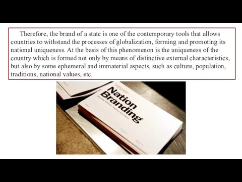 Therefore, the brand of a state is one of the