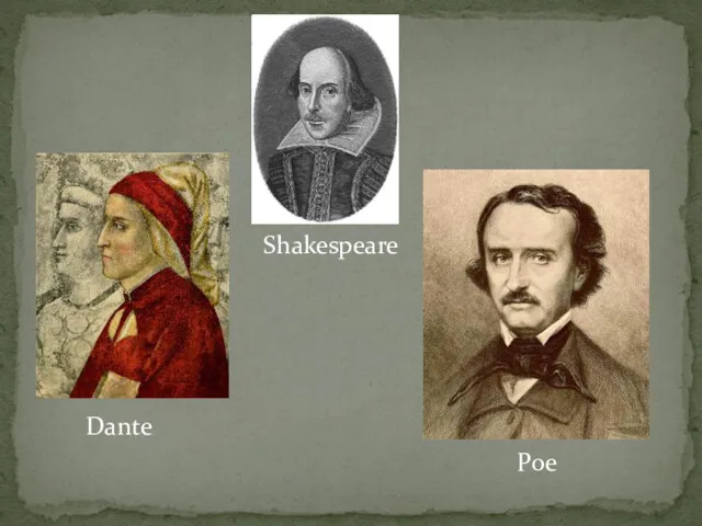 Shakespeare Dante Poe