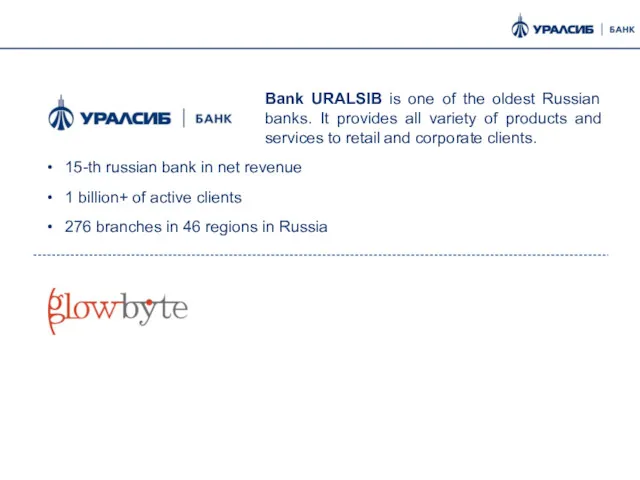 Bank URALSIB is one of the oldest Russian banks. It