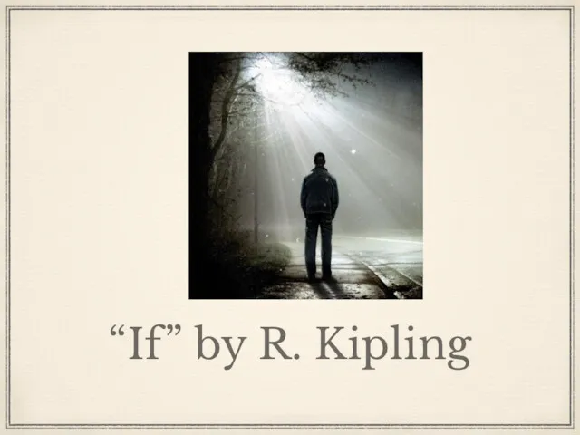 “If” by R. Kipling