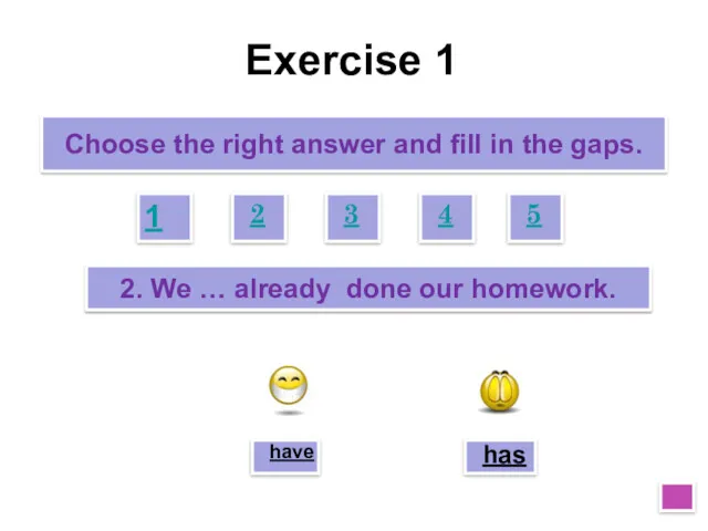 Exercise 1 Choose the right answer and fill in the