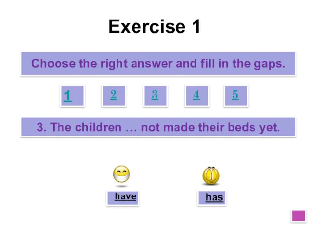 Exercise 1 Choose the right answer and fill in the