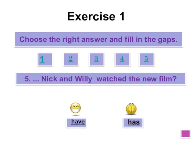 Exercise 1 Choose the right answer and fill in the