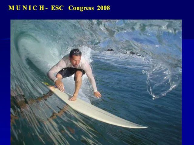 M U N I C H - ESC Congress 2008