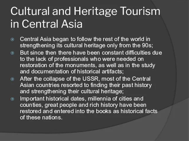 Cultural and Heritage Tourism in Central Asia Central Asia began