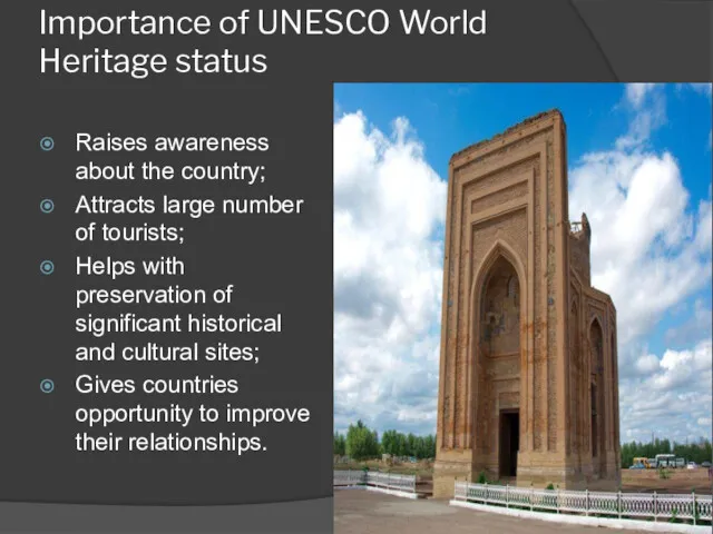 Importance of UNESCO World Heritage status Raises awareness about the