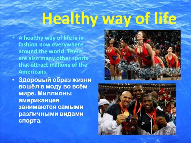 Healthy way of life A healthy way of life is