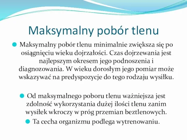 Maksymalny pobór tlenu Maksymalny pobór tlenu minimalnie zwiększa się po