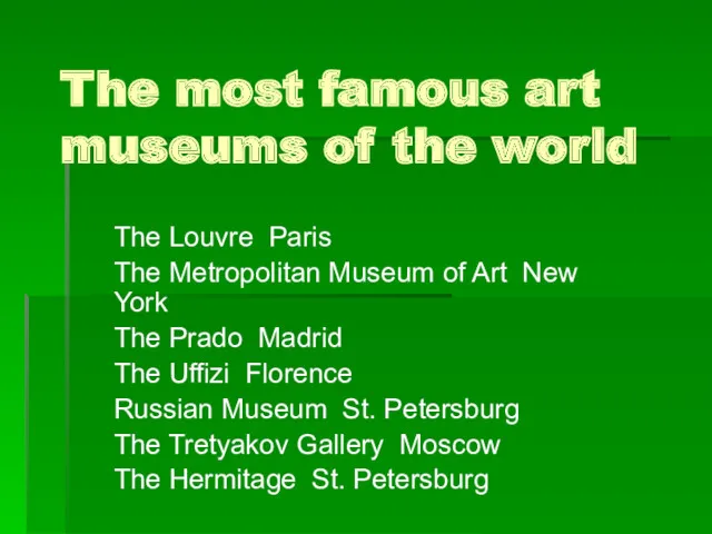The most famous art museums of the world The Louvre