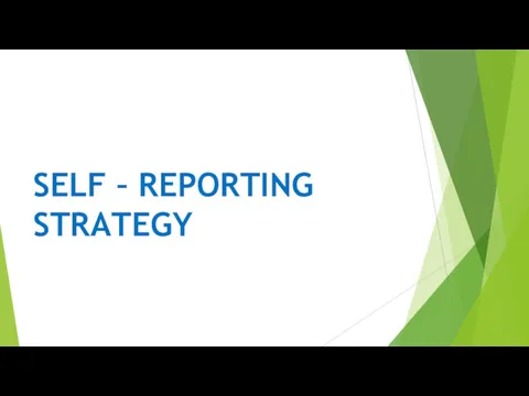 SELF – REPORTING STRATEGY