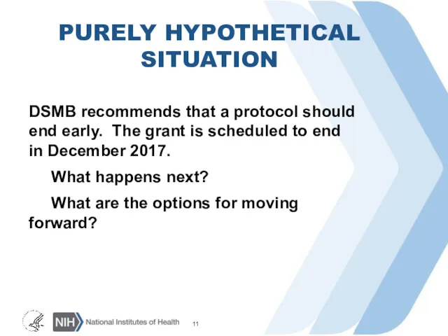 PURELY HYPOTHETICAL SITUATION DSMB recommends that a protocol should end