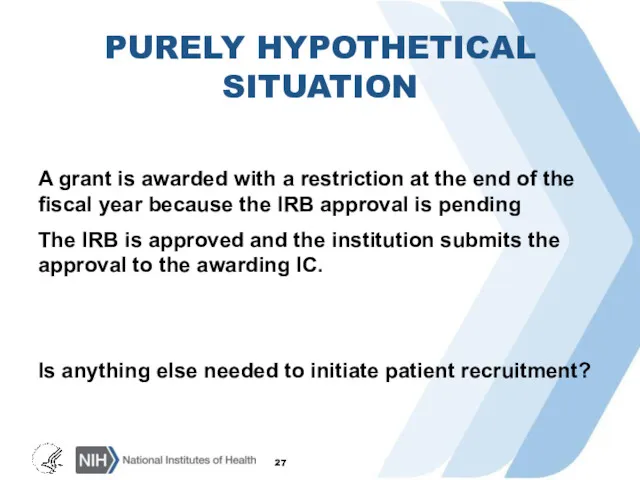 PURELY HYPOTHETICAL SITUATION A grant is awarded with a restriction