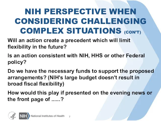 NIH PERSPECTIVE WHEN CONSIDERING CHALLENGING COMPLEX SITUATIONS (CON’T) Will an