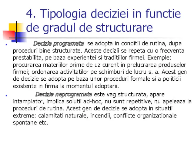 4. Tipologia deciziei in functie de gradul de structurare Decizia