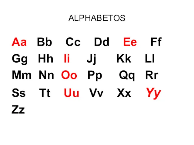 ALPHABETOS Aa Bb Cc Dd Ee Ff Gg Hh Ii