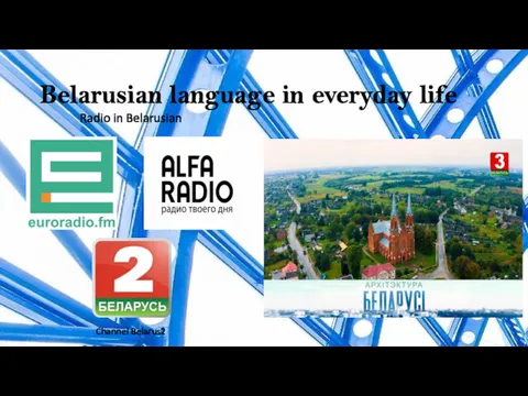 Belarusian language in everyday life Radio in Belarusian Channel Belarus2