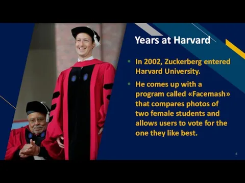 Years at Harvard In 2002, Zuckerberg entered Harvard University. He