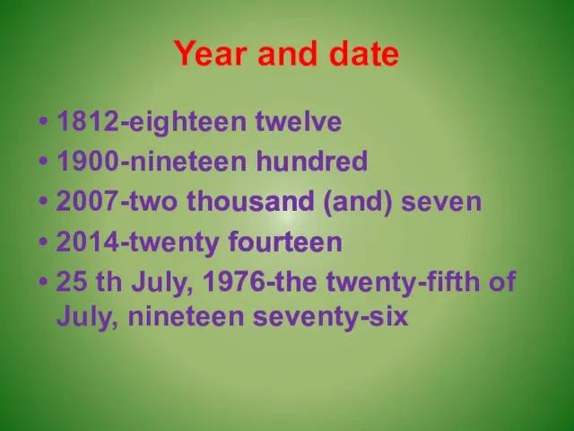 Year and date 1812-eighteen twelve 1900-nineteen hundred 2007-two thousand (and)