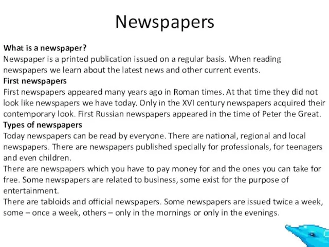 Newspapers What is a newspaper? Newspaper is a printed publication