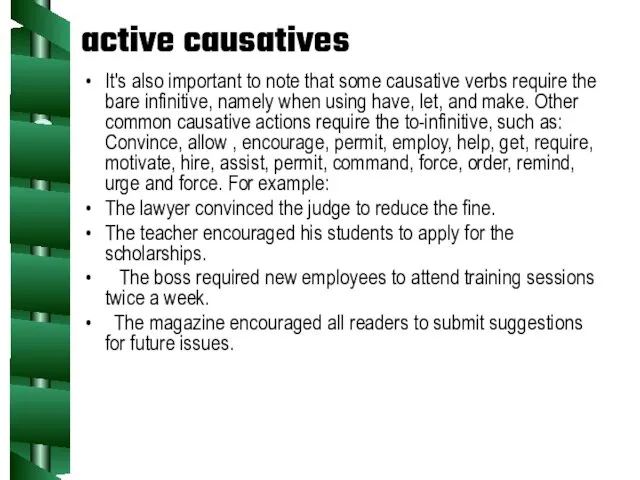 active causatives It's also important to note that some causative
