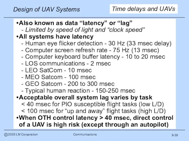 9-39 Also known as data “latency” or “lag” - Limited