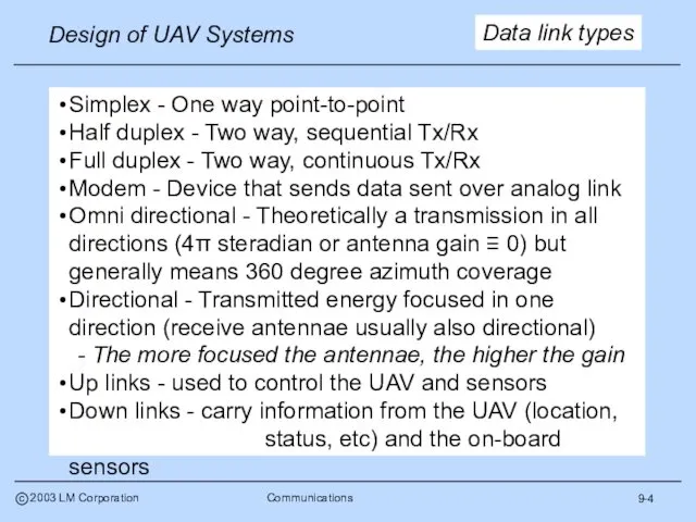 9-4 Data link types Simplex - One way point-to-point Half