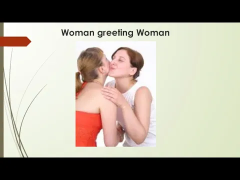 Woman greeting Woman