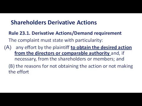 Shareholders Derivative Actions Rule 23.1. Derivative Actions/Demand requirement The complaint