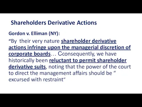 Shareholders Derivative Actions Gordon v. Elliman (NY): “By their very